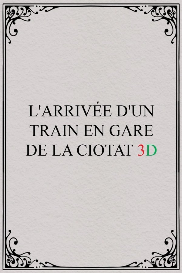 The Arrival of a Train 3D