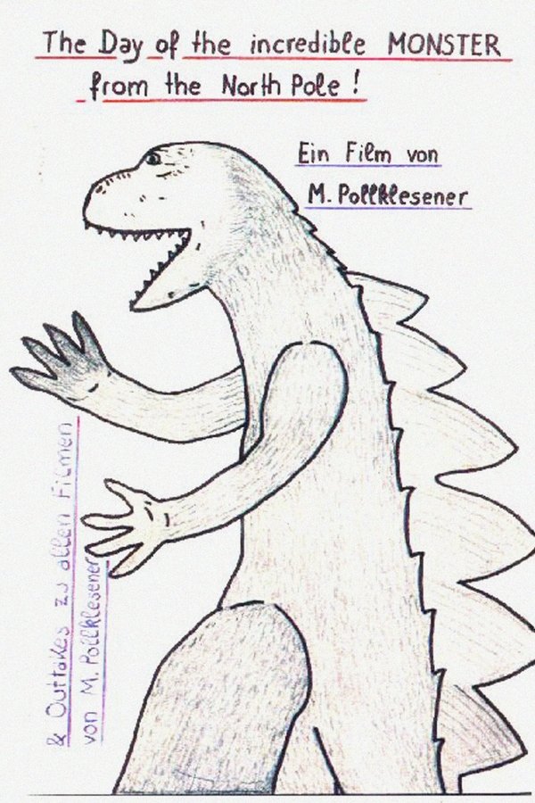 The Day Of The Incredible Monster From The North Pole