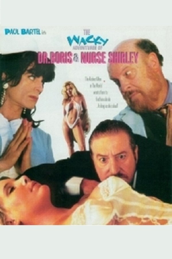 The Wacky Adventures Of Dr. Boris And Nurse Shirley