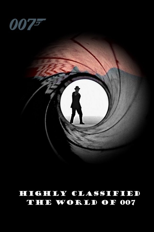 Highly Classified: The World Of 007