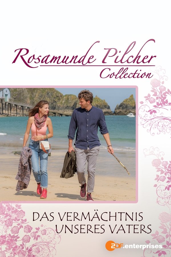 Rosamunde Pilcher: Das Vermächtnis Unseres Vaters