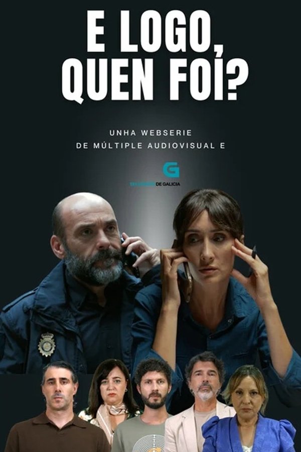 E Logo, Quen Foi?