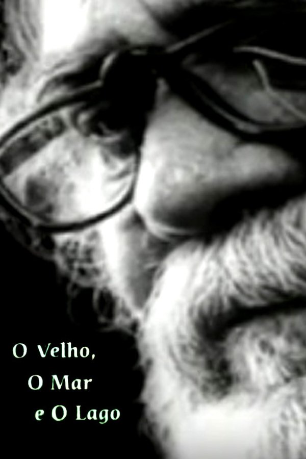 O Velho, O Mar E O Lago