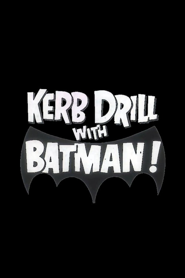 Kerb Drill With Batman!