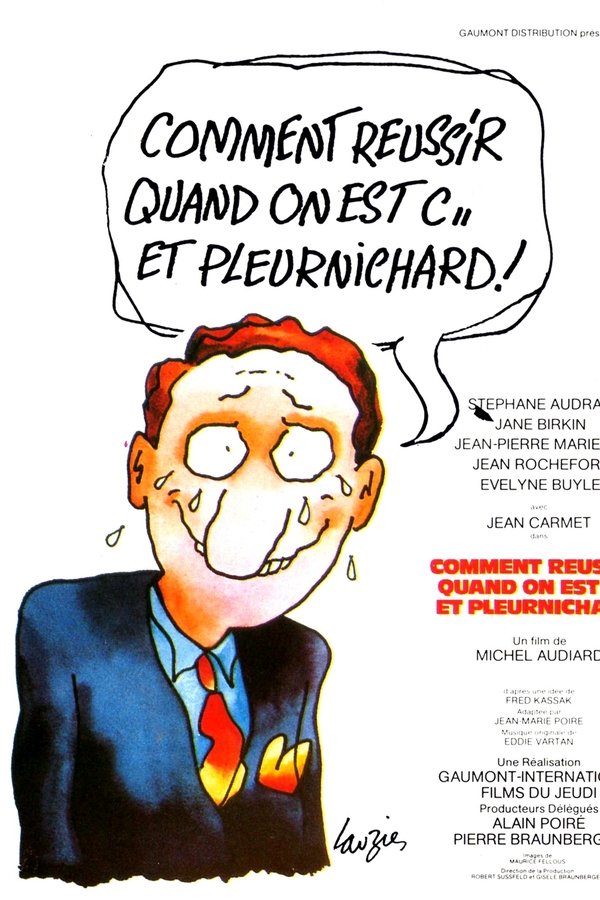 Comment Réussir Quand On Est Con Et Pleurnichard