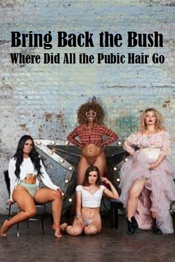 Bring Back The Bush: Where Did All The Pubic Hair Go?