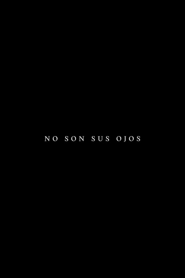 No Son Sus Ojos
