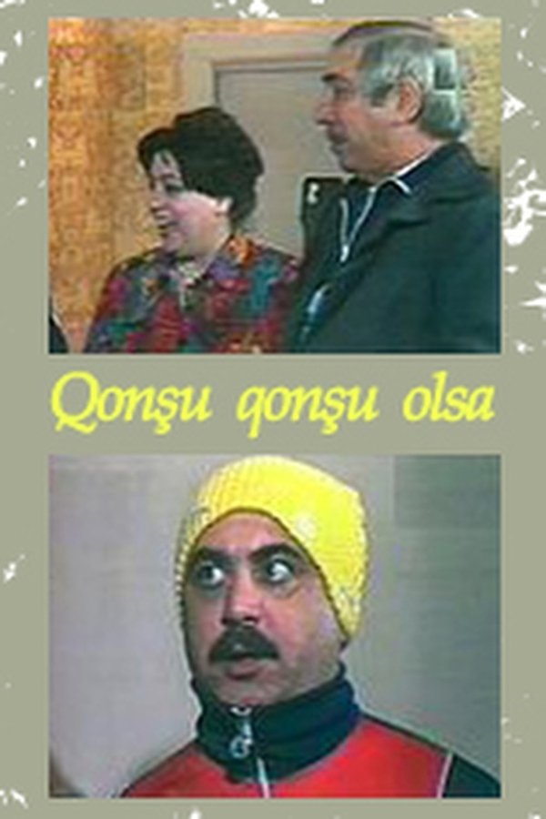 Qonşu Qonşu Olsa...