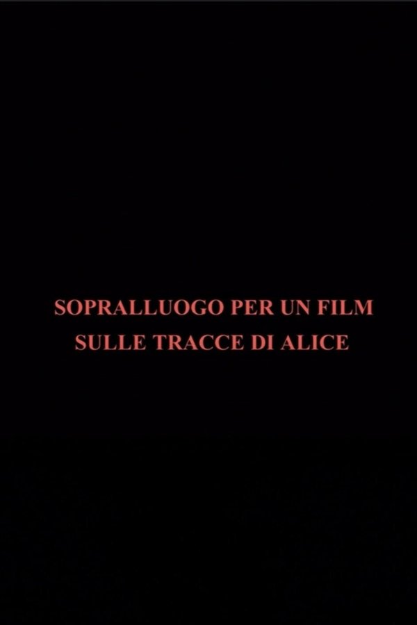Sopralluogo Per Un Film Sulle Tracce Di Alice