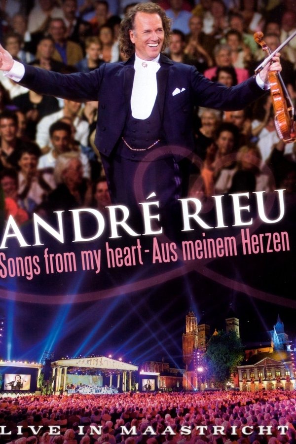André Rieu - Songs From My Heart