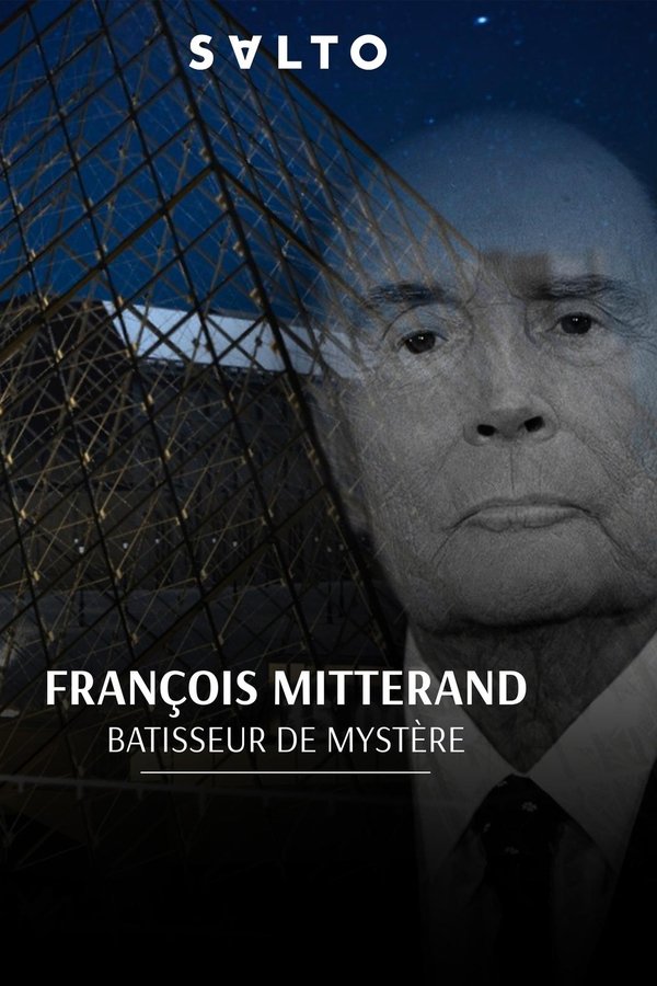 François Mitterrand : Bâtisseur De Mystères