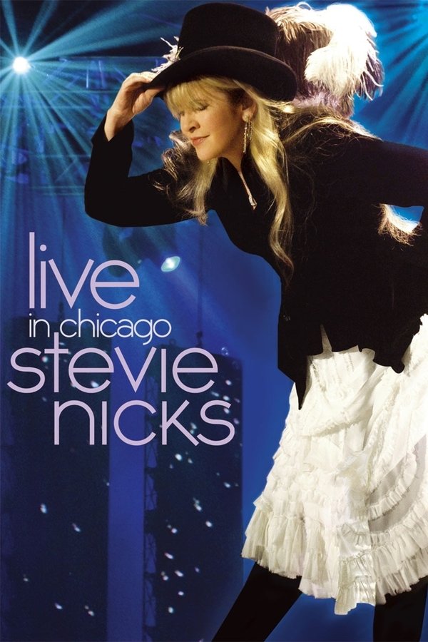 Stevie Nicks - Live In Chicago