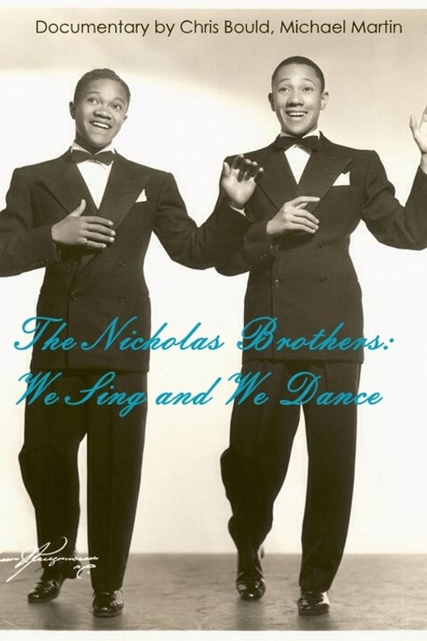 The Nicholas Brothers: We Sing And We Dance