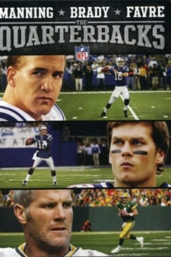 Manning, Brady And Favre: The Quarterbacks