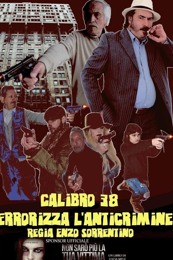 Calibro 38 Terrorizza L'anticrimine