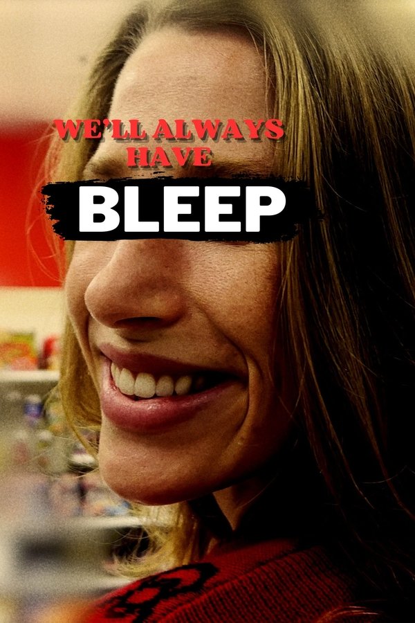 We'll Always Have --BLEEP--