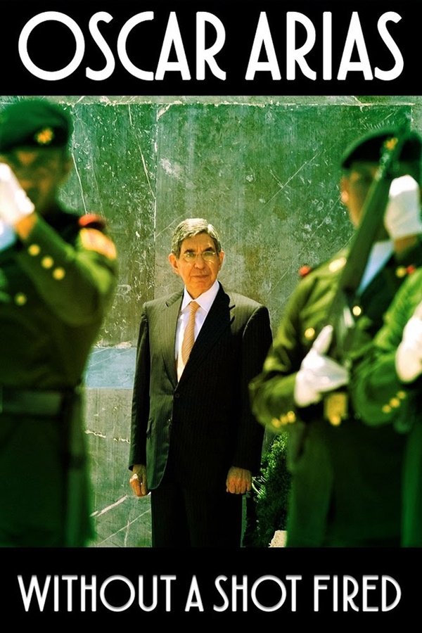 Oscar Arias: Without A Shot Fired