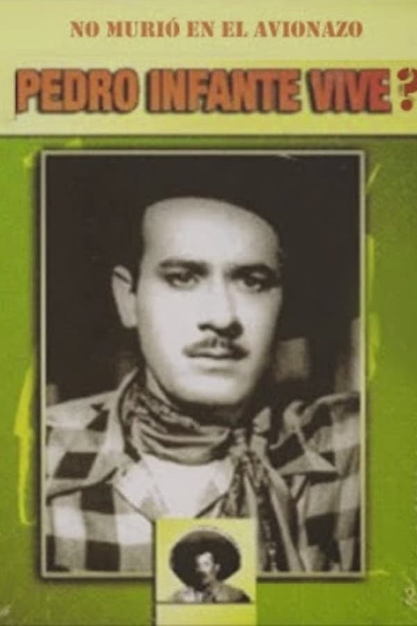Pedro Infante Vive?