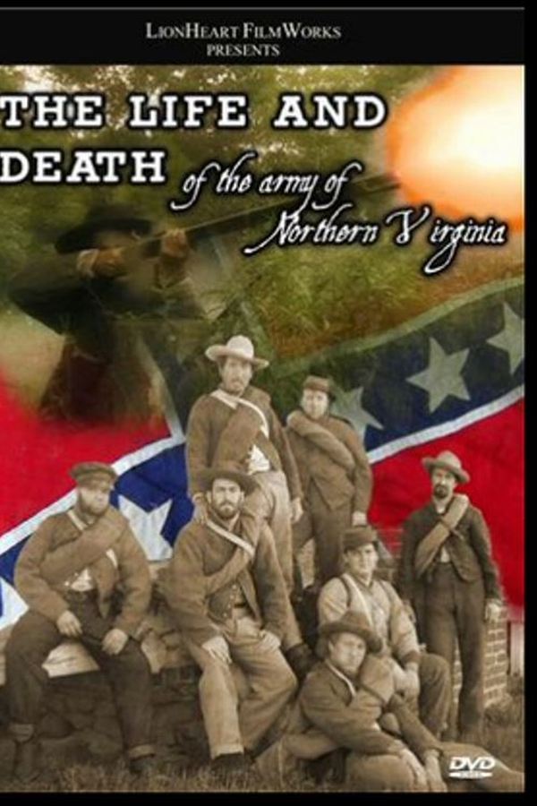 The Life & Death Of The Army Of Northern Virginia