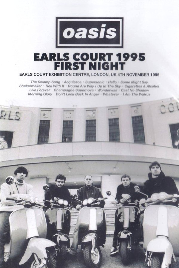 Oasis: First Night Live At Earls Court