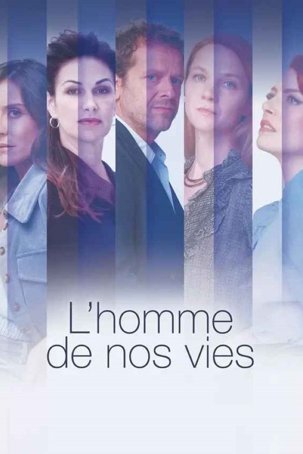 L'Homme De Nos Vies