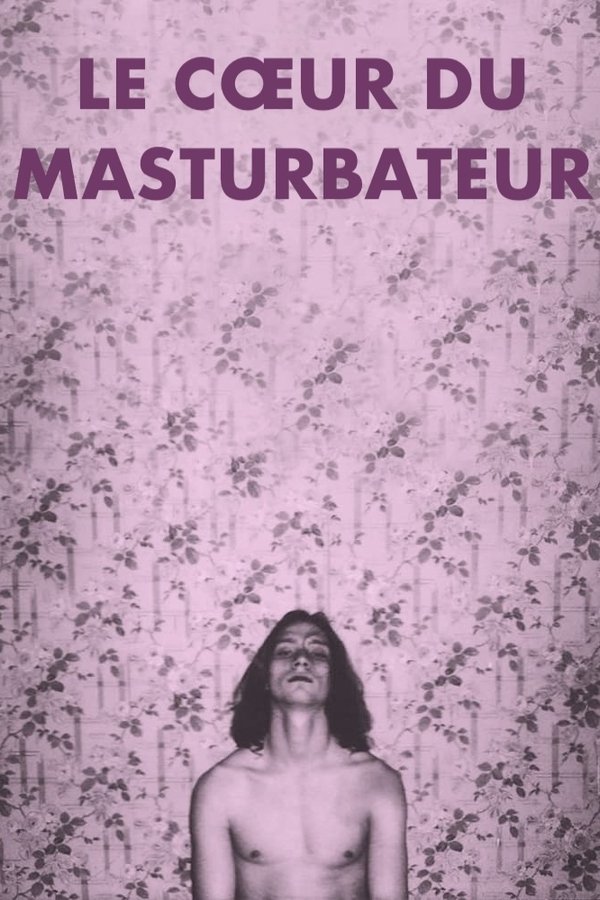 Le Coeur Du Masturbateur