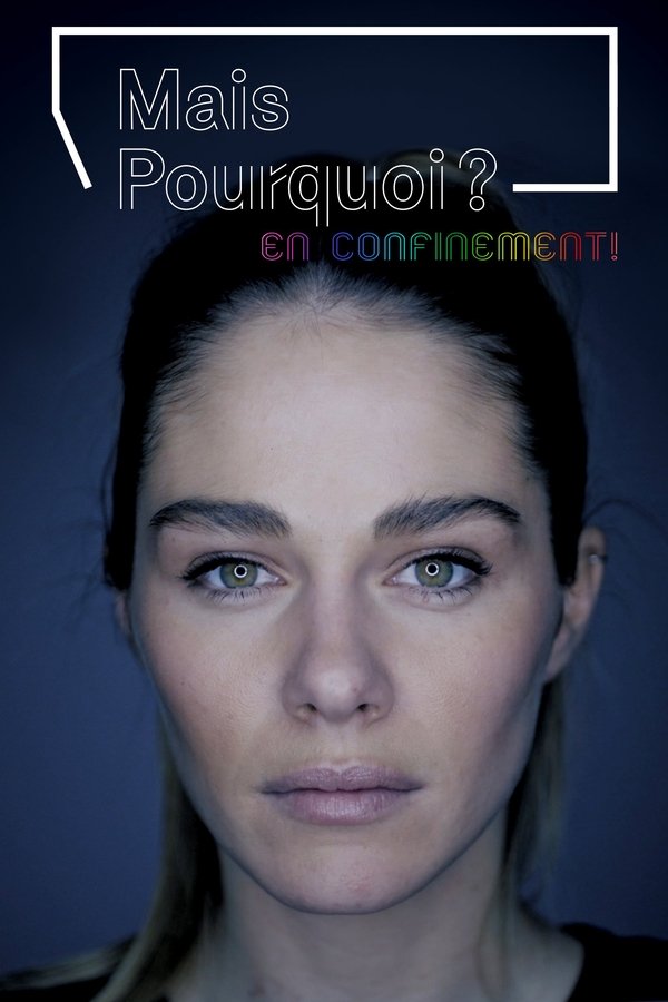 Mais Pourquoi? En Confinement!