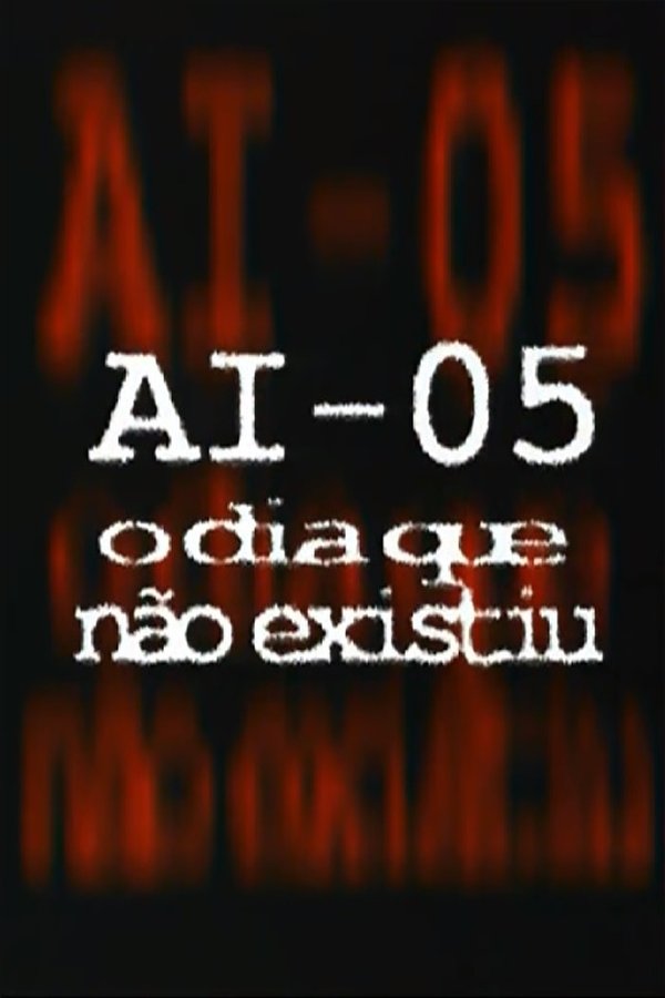 AI-5 - O Dia Que Não Existiu