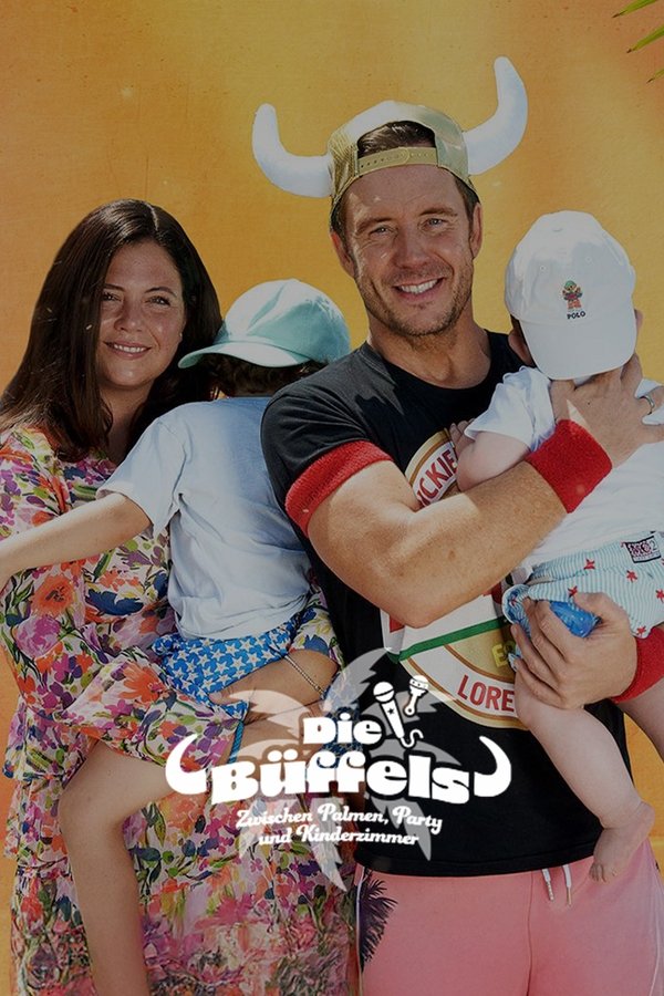Die Büffels - Zwischen Palmen, Party Und Kinderzimmer