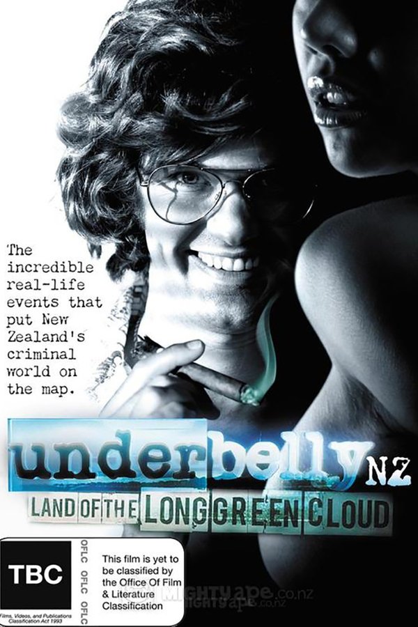 Underbelly NZ: Land Of The Long Green Cloud