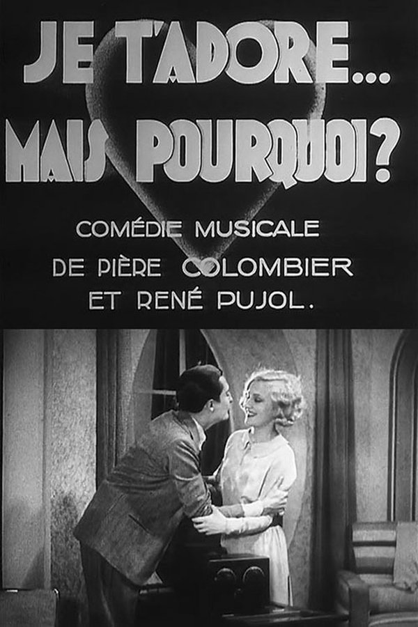 Je T'adore Mais Pourquoi
