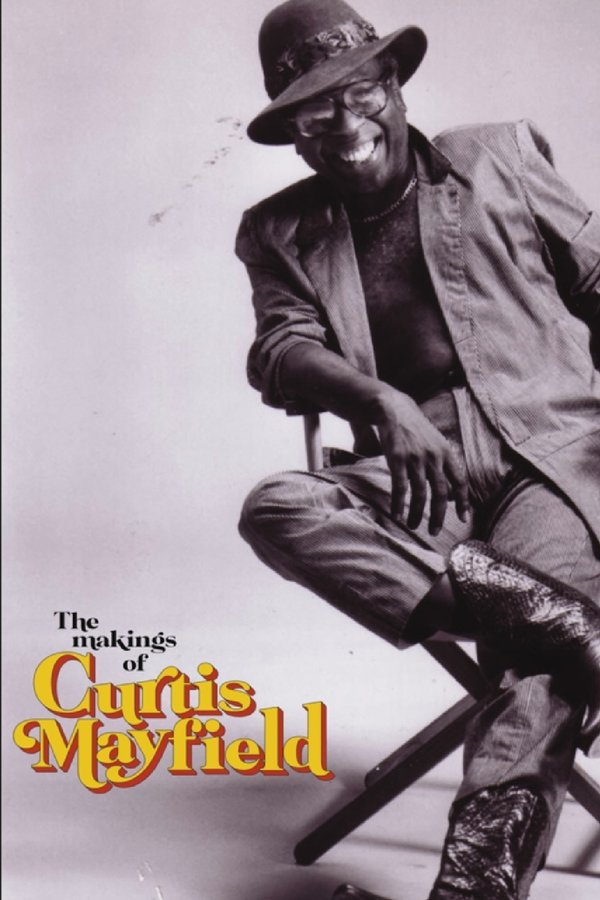 The Makings Of Curtis Mayfield
