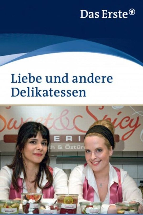 Liebe Und Andere Delikatessen