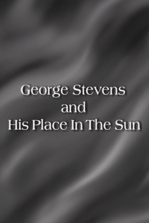 George Stevens And His Place In The Sun