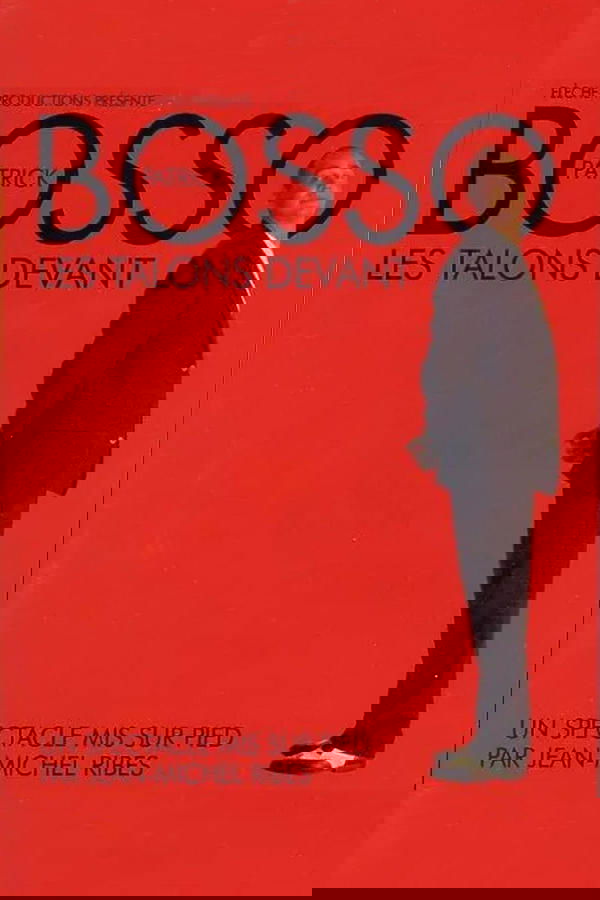 Patrick Bosso - Les talons devant