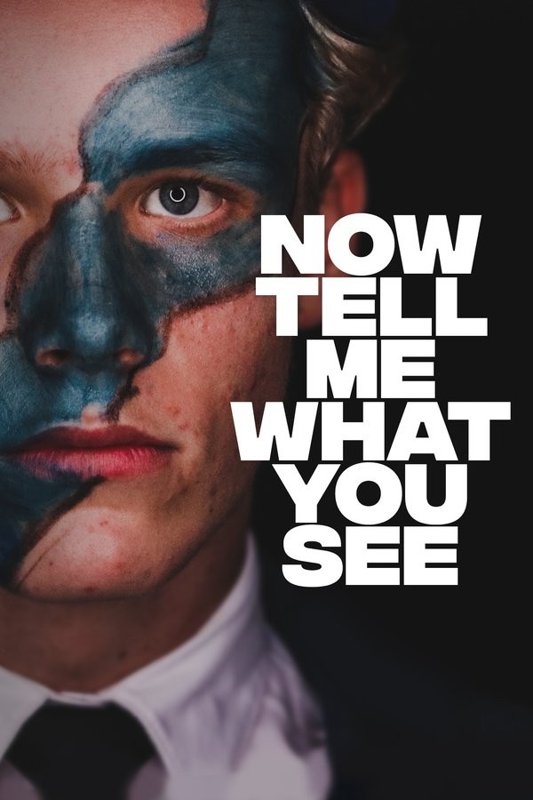 Now Tell Me What You See