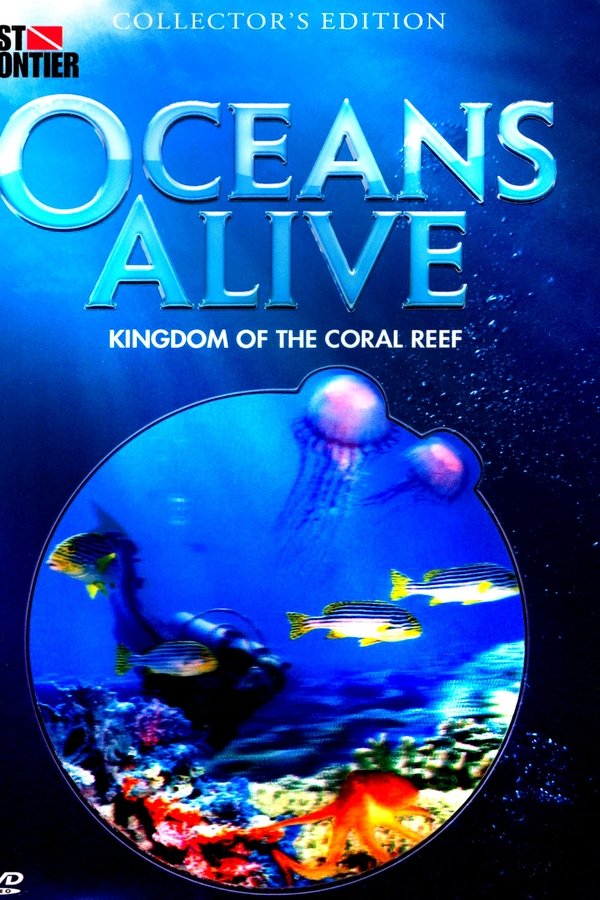 Oceans Alive: Kingdom Of The Coral Reef