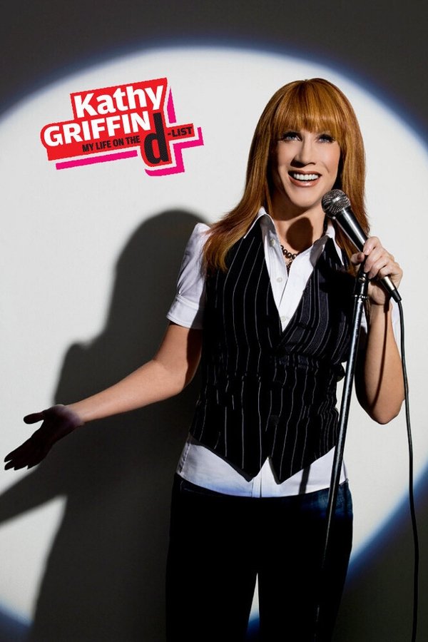 Kathy Griffin: My Life On The D-List