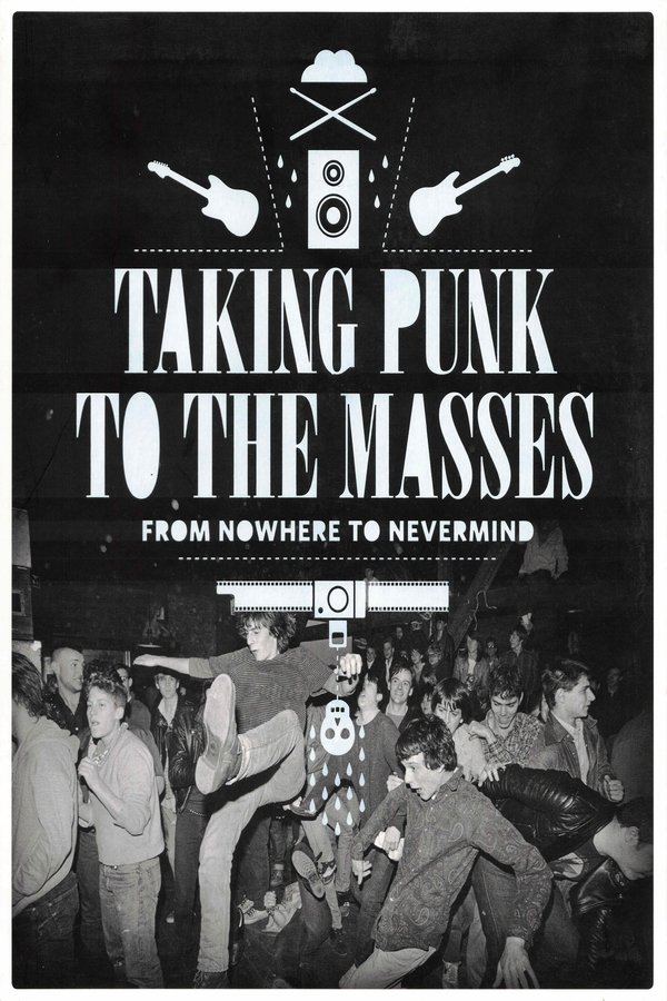 Taking Punk To The Masses: From Nowhere To Nevermind