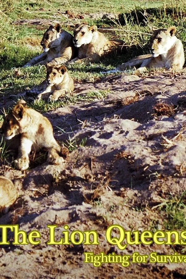 The Lion Queens: Fighting For Survival