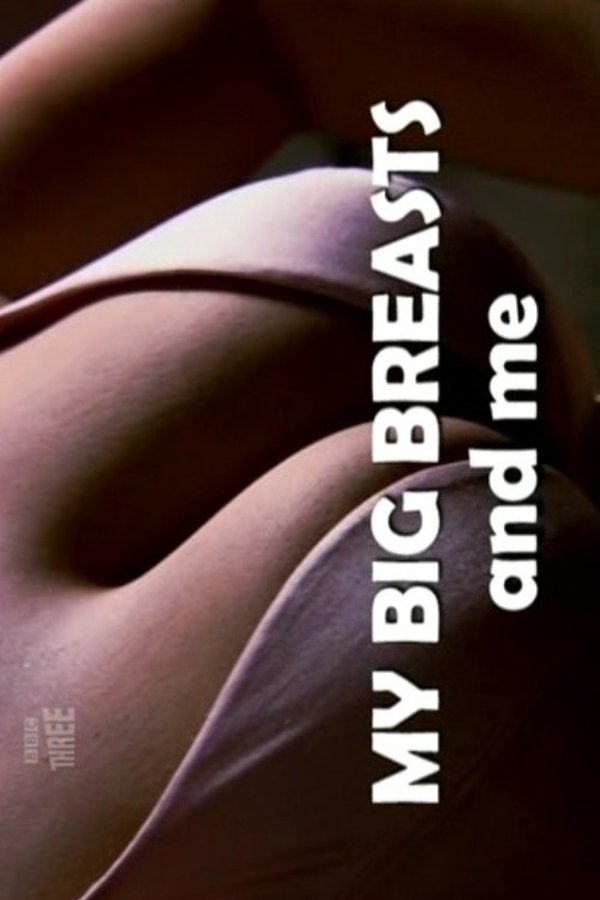 My Big Breasts And Me