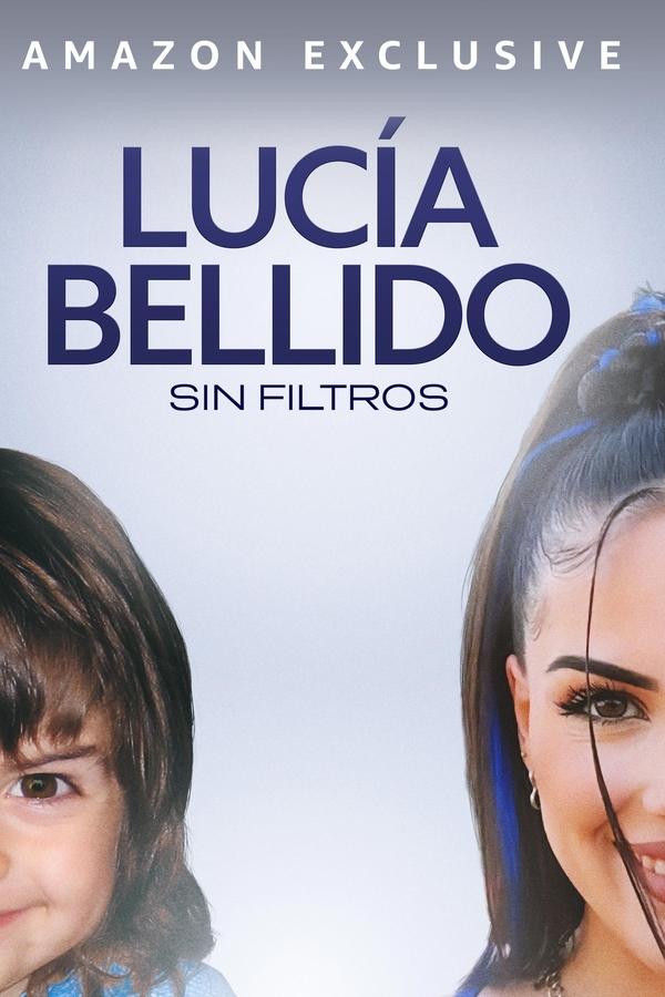 Lucía Bellido: Sin Filtros