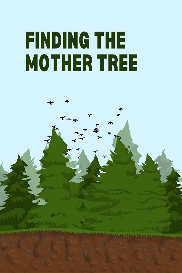 Finding The Mother Tree