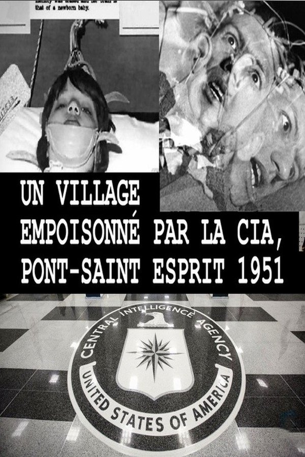 Un Village Empoisonné Par La CIA ? Pont-Saint-Esprit - 1951