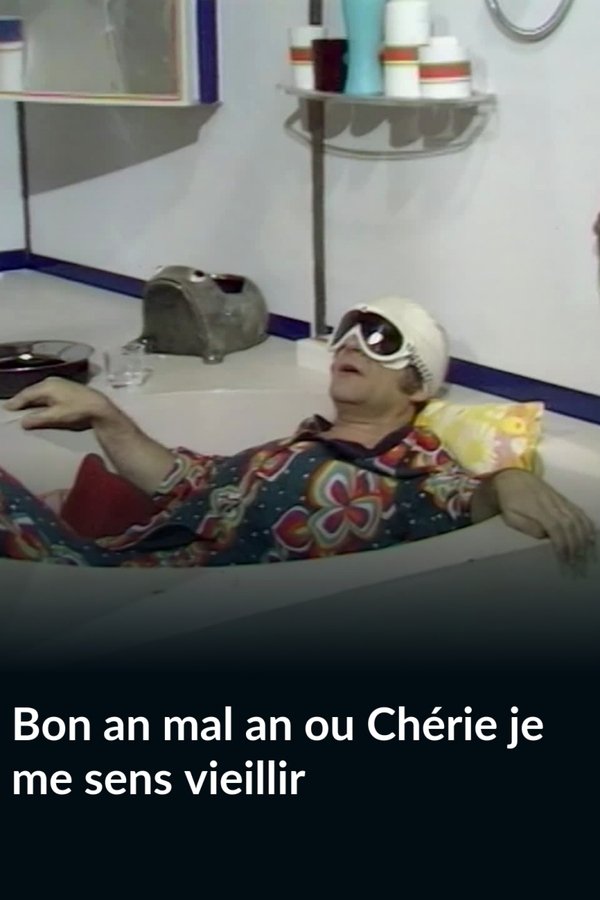 Bon An Mal Ou Chérie Je Me Sens Vieillir