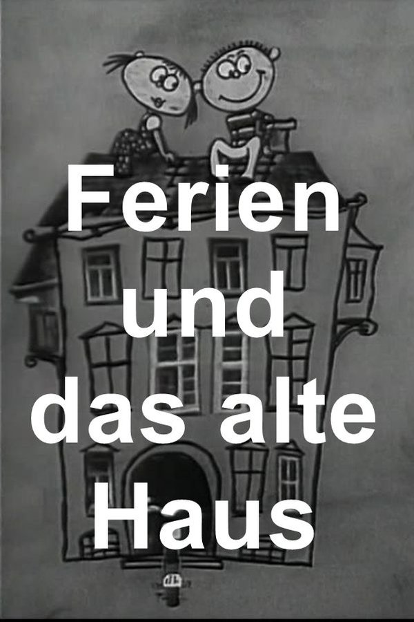 Ferien Und Das Alte Haus