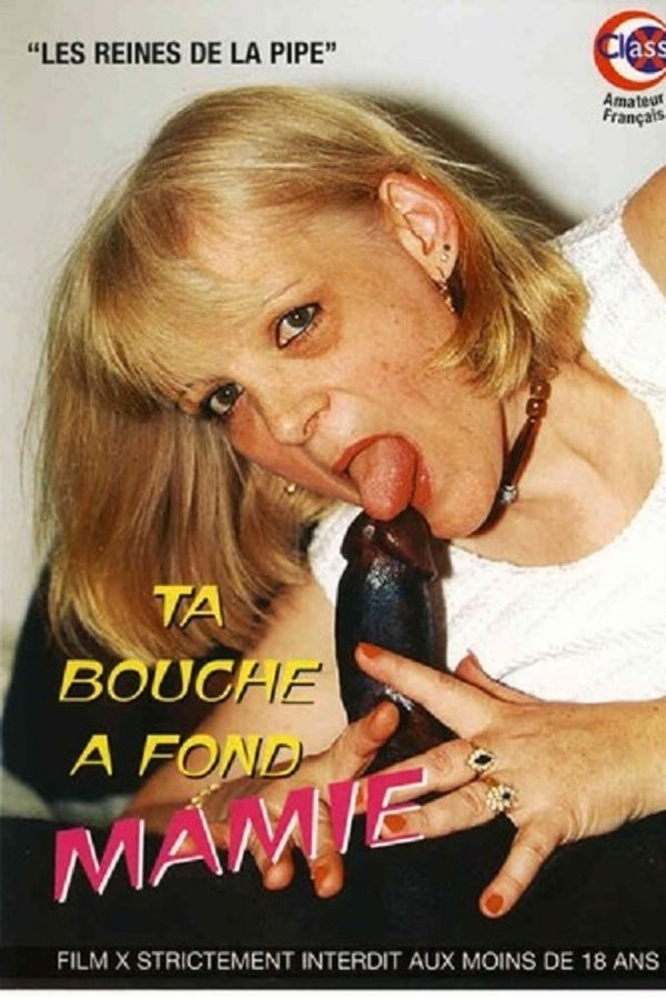 Ta Bouche A Fond Mamie