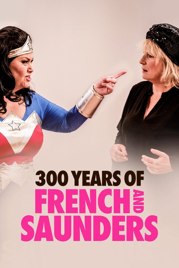300 Years Of French & Saunders