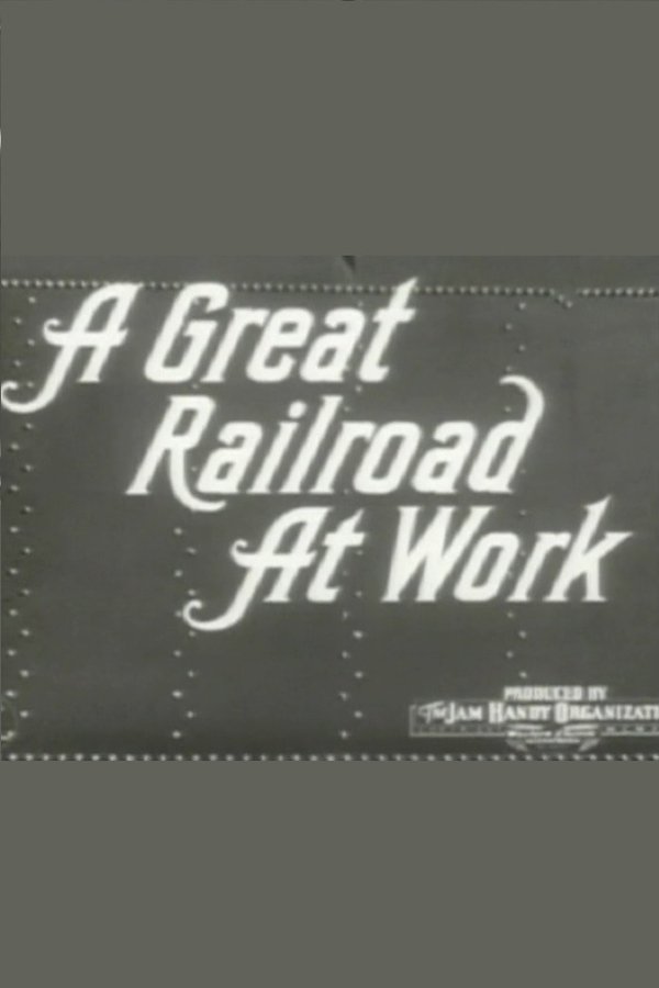 A Great Railroad At Work
