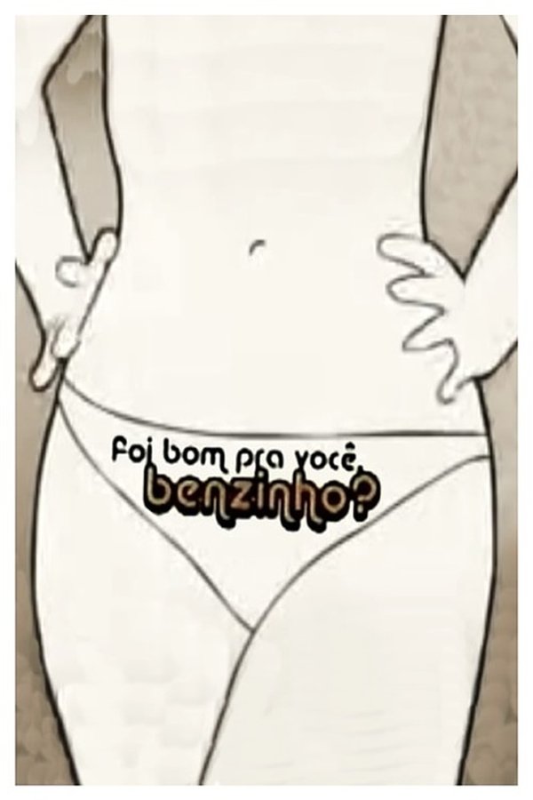Foi Bom Pra Você, Benzinho?